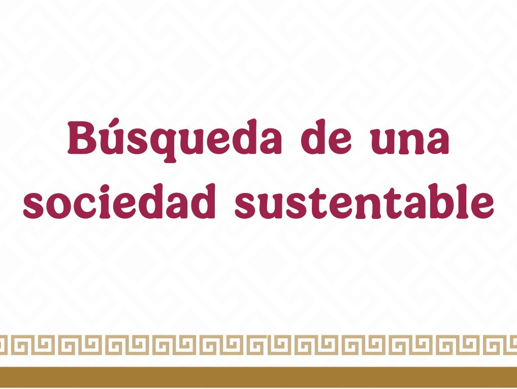 Búsqueda de una sociedad sustentable